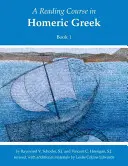 Curs de lectură în greaca homerică, Cartea 1 - Reading Course in Homeric Greek, Book 1