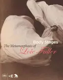 Etapele corpului - Metamorfoza lui Loie Fuller - Body Stages - The Metamorphosis of Loie Fuller