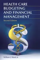 Bugetarea și gestionarea financiară a asistenței medicale - Health Care Budgeting and Financial Management