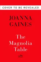 Masa Magnoliei: O colecție de rețete pentru adunare - Magnolia Table: A Collection of Recipes for Gathering