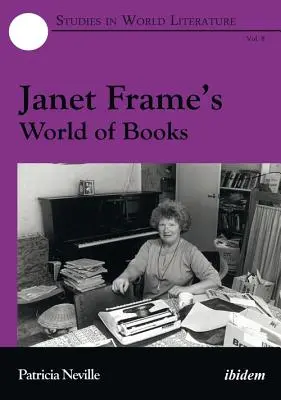 Lumea cărților lui Janet Frame - Janet Frame's World of Books