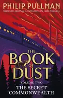 Comunitatea secretă: The Book of Dust Volume Two - Din lumea lui Philip Pullman's His Dark Materials - acum un serial major BBC - Secret Commonwealth: The Book of Dust Volume Two - From the world of Philip Pullman's His Dark Materials - now a major BBC series