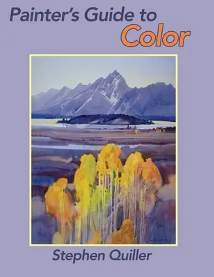 Ghidul pictorului pentru culoare (cea mai recentă ediție) - Painter's Guide to Color (Latest Edition)