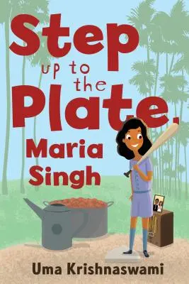 Treceți la treabă, Maria Singh - Step Up to the Plate, Maria Singh