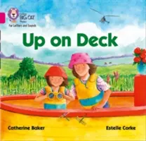 Sus pe punte - Band 01b/Pink B - Up on Deck - Band 01b/Pink B