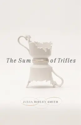 Suma mărunțișurilor (The Sum of Trifles) - The Sum of Trifles