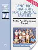 Language Strategies for Bilingual Families (Strategii lingvistice pentru familii bilingve): Abordarea „un părinte, o limbă” (The One-Parent-One-Language Approach) - Language Strategies for Bilingual Families: The One-Parent-One-Language Approach