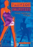 Calcularea modei: Tehnici de design și CAD - Fashion Computing: Design Techniques and CAD