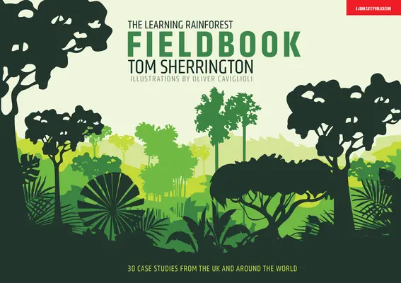 Cartea de teren „The Learning Rainforest - The Learning Rainforest Fieldbook