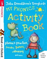 Citește cu Oxford: Etapa 3: Julia Donaldson's Songbirds: My Phonics Activity Book - Read with Oxford: Stage 3: Julia Donaldson's Songbirds: My Phonics Activity Book