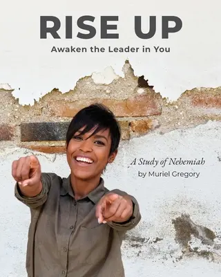 Rise Up: Trezește liderul din tine (Rise Up: Awaken the Leader in You) - Rise Up: Awaken the Leader in You