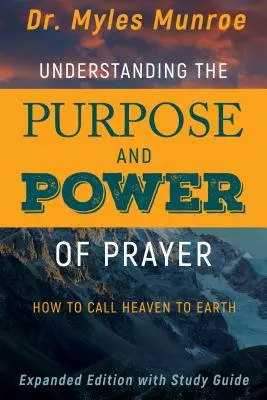 Înțelegerea scopului și puterii rugăciunii: Cum să chemi cerul pe pământ - Understanding the Purpose and Power of Prayer: How to Call Heaven to Earth