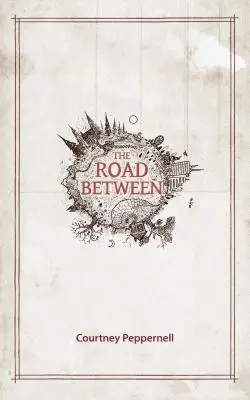 Drumul dintre - The Road Between