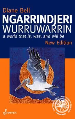 Ngarrindjeri Wurruwarrin: O lume care este, a fost și va fi - Ngarrindjeri Wurruwarrin: A World That Is, Was, and Will Be