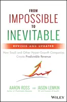 De la Imposibil la Inevitabil: Cum creează SaaS și alte companii cu hipercreștere venituri previzibile - From Impossible to Inevitable: How SaaS and Other Hyper-Growth Companies Create Predictable Revenue