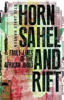 Cornul, Sahelul și Riftul: liniile de falie ale jihadului african - Horn, Sahel, and Rift: Fault-Lines of the African Jihad