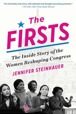The Firsts: Povestea din interior a femeilor care au remodelat Congresul - The Firsts: The Inside Story of the Women Reshaping Congress