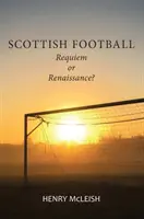 Scottish Football - Reviving the Beautiful Game