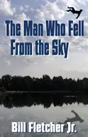 Omul care a căzut din cer (The Man Who Fell From the Sky) - The Man Who Fell From the Sky