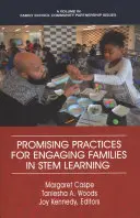 Practici promițătoare pentru implicarea familiilor în învățarea STEM (HC) - Promising Practices for Engaging Families in STEM Learning (HC)