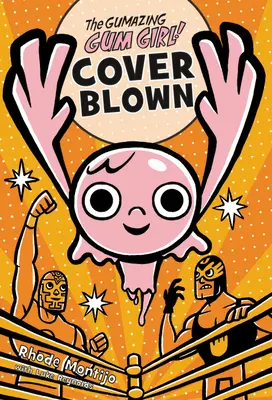 Gumazing Gum Girl! Cover Blown - The Gumazing Gum Girl! Cover Blown