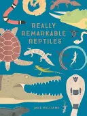 Reptile cu adevărat remarcabile - Really Remarkable Reptiles