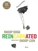 Snoop Dogg: Reîncarnarea - Snoop Dogg: Reincarnated