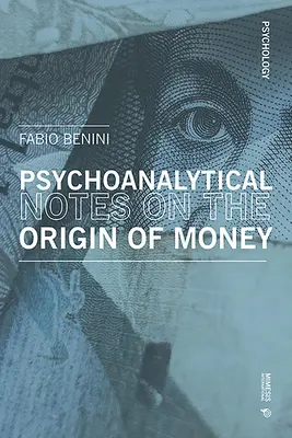 (neobișnuit) Reflecții psihanalitice asupra originii banilor și monedelor: Note de non-economie - (unusual) Psychoanalytical Reflexions on the Origin of Money and Coins: Notes of Non-Economics