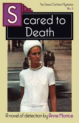 Scared to Death: Un mister Tessa Crichton - Scared to Death: A Tessa Crichton Mystery