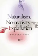 Naturalism, normativitate și explicație - Naturalism, Normativity & Explanation