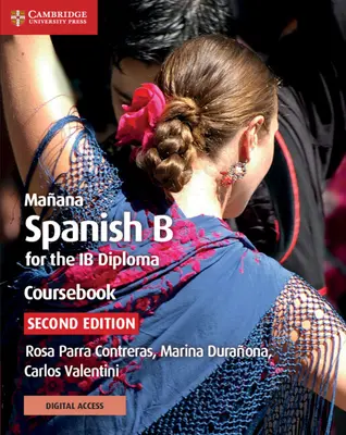 Maana Coursebook with Cambridge Elevate Edition: Spanish B for the Ib Diploma