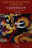 Chineză de nivel avansat: Un tutorial complet - Advanced Level Chinese: A Complete Tutorial