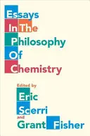 Eseuri în filosofia chimiei - Essays in the Philosophy of Chemistry