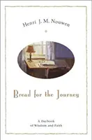 Pâine pentru călătorie: O carte de zi de înțelepciune și credință - Bread for the Journey: A Daybook of Wisdom and Faith