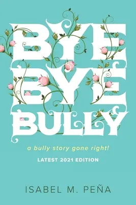 Bye Bye Bully: o poveste cu bătăuși care a mers bine! - Bye Bye Bully: a bully story gone right!
