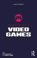 Psihologia jocurilor video - The Psychology of Video Games