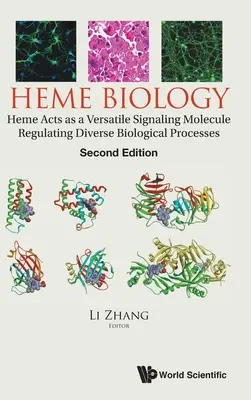 Heme Biology: Heme acționează ca o moleculă de semnalizare versatilă care reglează diverse procese biologice (ediția a doua) - Heme Biology: Heme Acts as a Versatile Signaling Molecule Regulating Diverse Biological Processes (Second Edition)