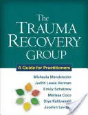 Grupul de recuperare după traumă: A Guide for Practitioners (Ghid pentru practicieni) - The Trauma Recovery Group: A Guide for Practitioners