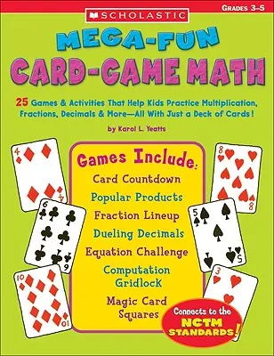 Mega-Fun Card-Game Math: 25 de jocuri și activități care îi ajută pe copii să exerseze înmulțirea, fracțiile, zecimalele și multe altele - totul cu doar un pachet de cărți - Mega-Fun Card-Game Math: 25 Games & Activities That Help Kids Practice Multiplication, Fractions, Decimals & More--All with Just a Deck of Card