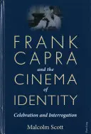 Frank Capra și cinema-ul identității; celebrare și interogare - Frank Capra and the Cinema of Identity; Celebration and Interrogation