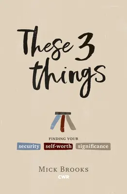 Aceste trei lucruri - These Three Things