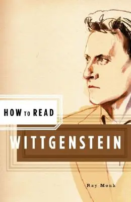 Cum să-l citești pe Wittgenstein - How to Read Wittgenstein