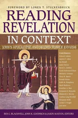 Citirea Apocalipsei în context: Apocalipsa lui Ioan și iudaismul celui de-al Doilea Templu - Reading Revelation in Context: John's Apocalypse and Second Temple Judaism