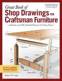 Great Book of Shop Drawings for Craftsman Furniture, ediția a doua revizuită și extinsă: Planuri autentice și complet detaliate pentru 61 de piese clasice - Great Book of Shop Drawings for Craftsman Furniture, Revised & Expanded Second Edition: Authentic and Fully Detailed Plans for 61 Classic Pieces
