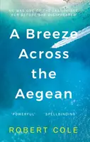 O briză pe Marea Egee (A Breeze Across the Aegean) - A Breeze Across the Aegean