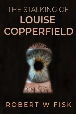 Urmărirea lui Louise Copperfield - The Stalking of Louise Copperfield