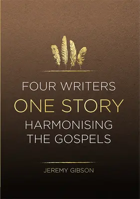 Patru scriitori, o poveste: Armonizarea Evangheliilor - Four Writers One Story: Harmonising the Gospels