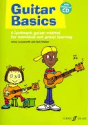 Guitar Basics: A Landmark Guitar Method for Individual and Group Learning, Book & CD