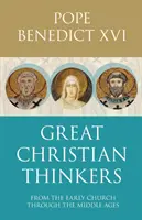Mari gânditori creștini - de la Clement la Scotus - Great Christian Thinkers - From Clement To Scotus