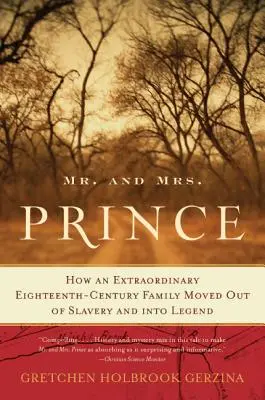 Domnul și doamna Prince: Cum o familie extraordinară din secolul al XVIII-lea a ieșit din sclavie și a intrat în legendă - Mr. and Mrs. Prince: How an Extraordinary Eighteenth-Century Family Moved Out of Slavery and Into Legend
